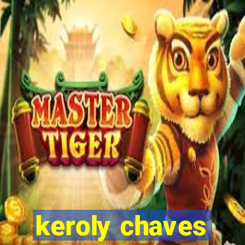 keroly chaves